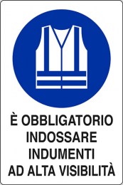 cartello È obbligatorio indossare indumenti ad alta visibilitÀ 